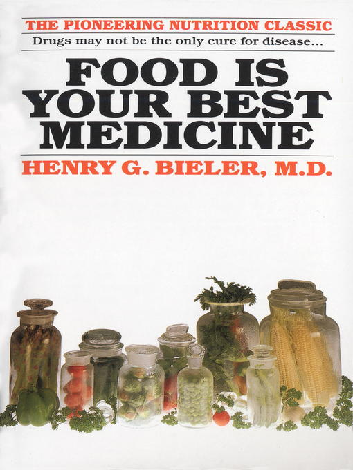 Title details for Food Is Your Best Medicine by Henry G. Bieler, M.D. - Available